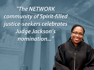 NETWORK Lobby enthusiastically celebrates Judge Jackson's nomination to the United States Supreme Court.