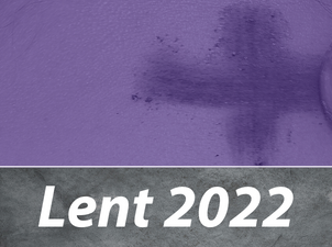 Lent 2022: Lent Calls Us to See Injustice and Build Anew