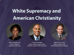NETWORK Lobby Hosted a Discussion on White Supremacy and American Christianity with Father Massengale, Dr. Jones, and Dr. Chatelain