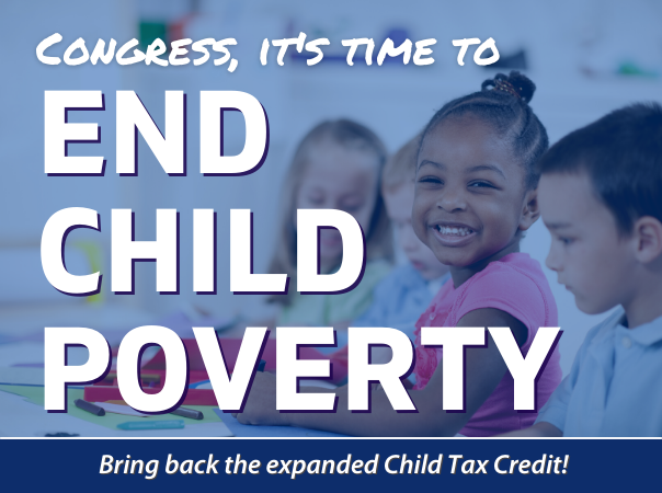 Take Action to End Child Poverty with the Child Tax Credit