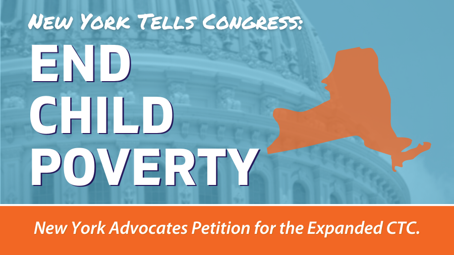 New York Advocates for the Expanded Child Tax Credit. Read the Signed Letter to Senator Schumer Calling for Policy that Helps End Child Poverty.