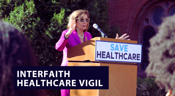 Interfaith Rally and Vigil for Health Justice with Faith Leaders and Members of Congress